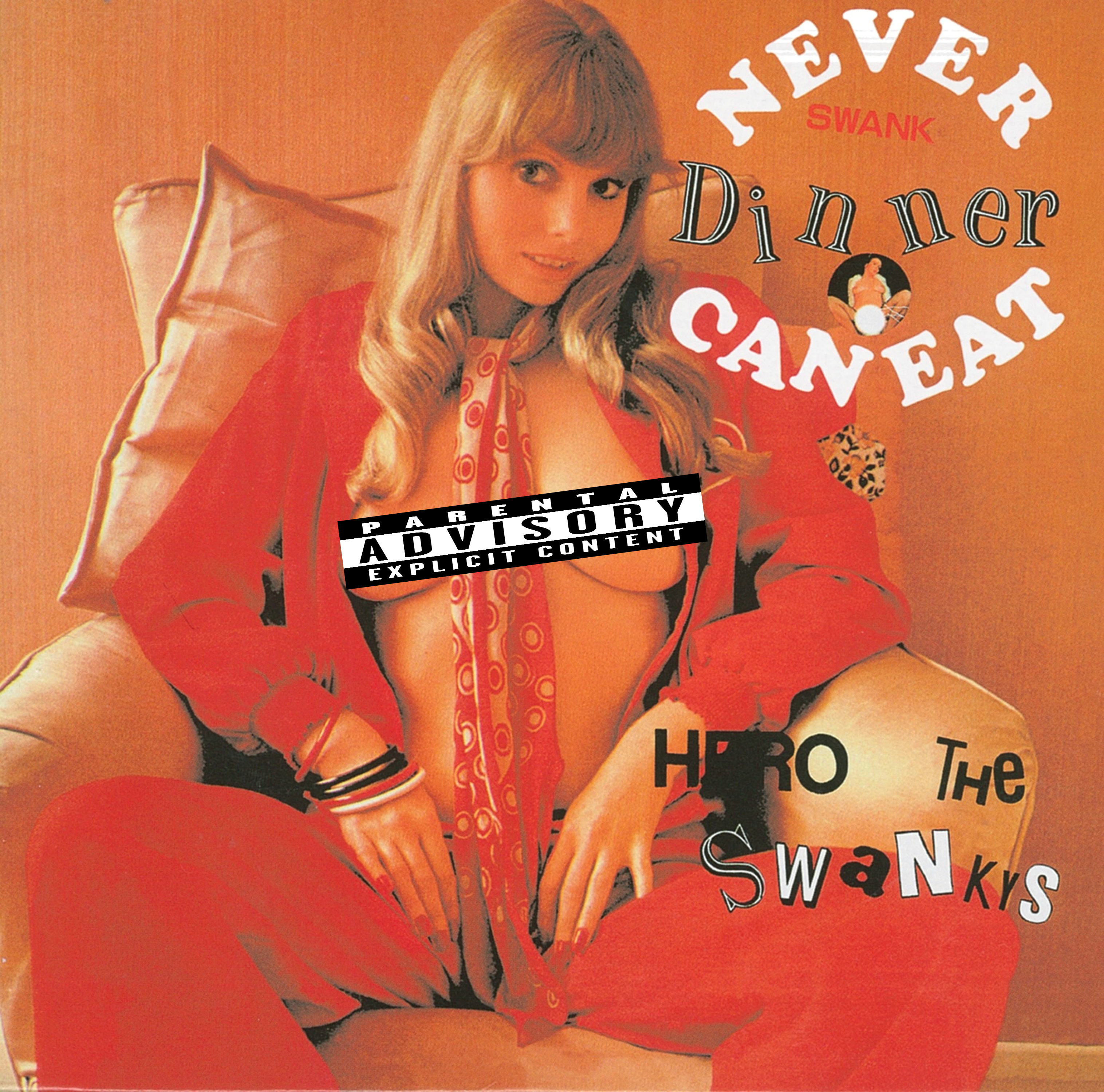 THE SWANKY'S - NEVER CAN EAT SWANK DINNER